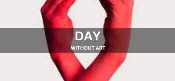 DAY WITHOUT ART [कला के बिना दिन]
